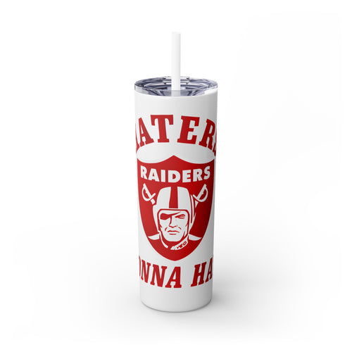 20oz Skinny Tumbler with Straw - Liberty Raiders "Haters Gonna Hate"